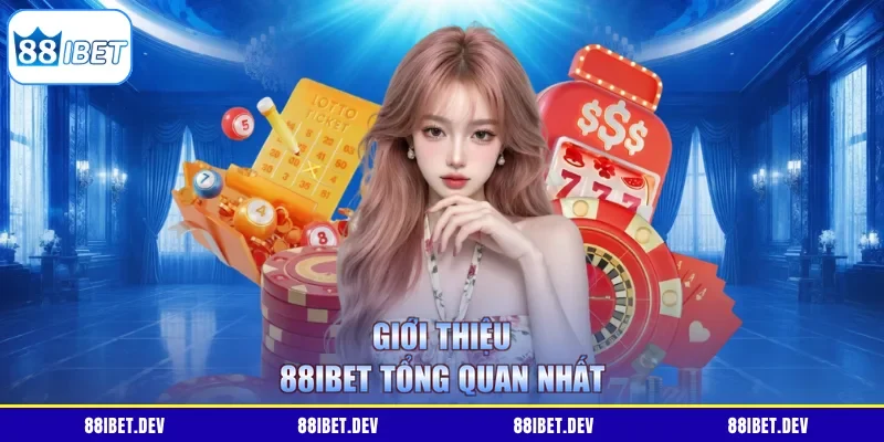 Giới thiệu 88IBET tổng quan nhất